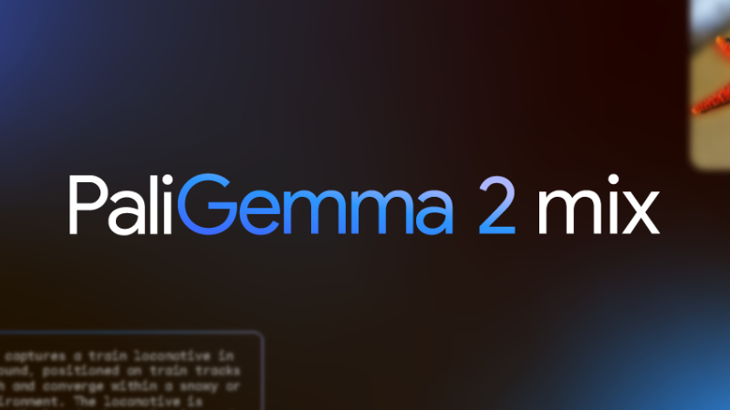 PaliGemma 2 Mix:Google推出的视觉语言模型